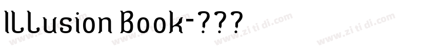 Illusion Book字体转换 Illusion Book字体转换
